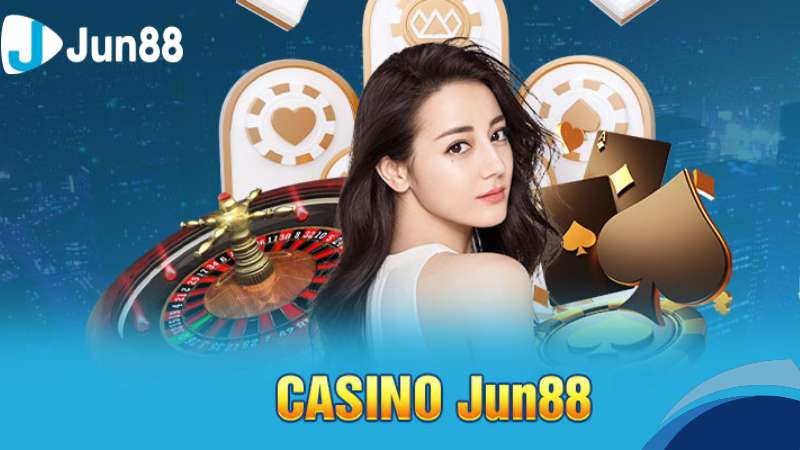 Trải nghiệm Casino Jun88 - Sòng bài hàng đầu Châu Á